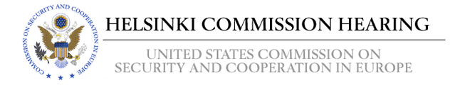 COMMISSION ON SECURITY & COOPERATION IN EUROPE:  U.S. HELSINKI COMMISSION